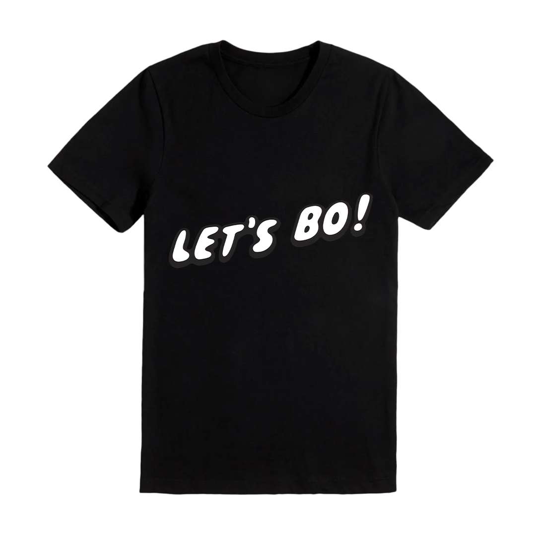 Lets Bo! Shirt